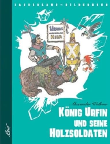 König Urfin und seine Holzsoldaten (Zauberland-Bilderbücher) von leiv Leipziger Kinderbuch